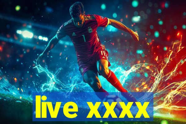 live xxxx